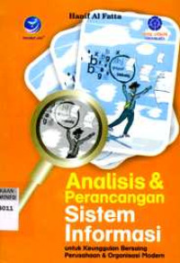 Analisis dan Perancangan Sistem Informasi untuk Keunggulan Bersaing Perusahaan dan Organisasi Modern