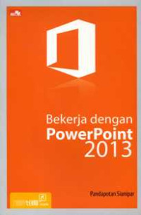 Bekerja dengan PowerPoint 2013