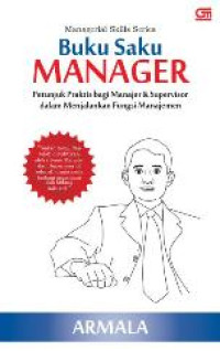 Buku Saku Manager : Petunjuk Praktis bagi Manajer & Supervisor dalam Menjalankan Fungsi Manajemen