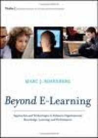 Beyond e-learning :approaches and technologies to enhance organizational knowledge, learning, and performance