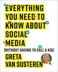 Everything You Need To Know About Social Media (Without Having to call a kid)