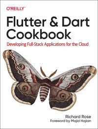 Flutter & Dart Cookbook : Developing Full-Stack Applications for The Cloud