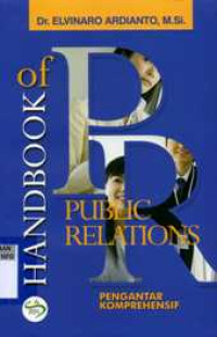 Handbook of Public Relations : Pengantar Komprehensif