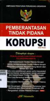 Himpunan Peraturan Perundang-undangan Pemberantasan Tindak Pidana Korupsi