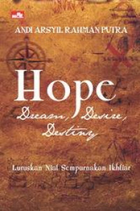 Hope : Dream, Desire, Destiny, Luruskan Niat Sempurnakan Ikhtiar