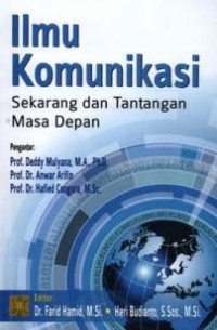 Ilmu Komunikasi : Sekarang dan Tantangan Masa Depan