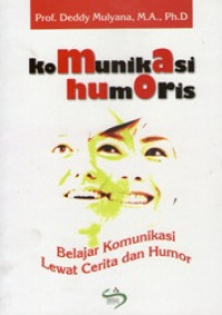 Komunikasi Humoris : Belajar Komunikasi Lewat Cerita dan Humor