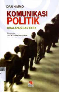 Komunikasi Politik : Khalayak dan Efek