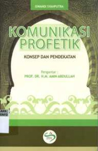 Komunikasi Profetik : Konsep dan Pendekatan