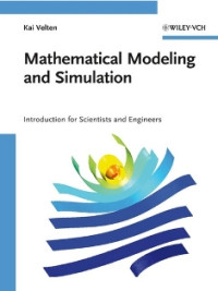 Mathematical Modeling and Simulation : Introduction for Scientists and Engineers