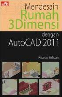 Mendesain Rumah 3 Dimensi dengan AutoCAD 2011