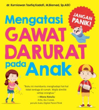 Mengatasi gawat darurat pada anak