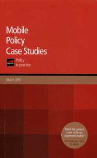 Mobile Policy Case Studies : Policy in Practice