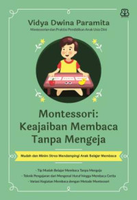 Montessori : Keajaiban Membaca Tanpa Mengeja