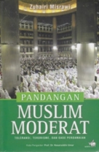 Pandangan Muslim Moderat : Toleransi, Terorisme, dan Oase Perdamaian