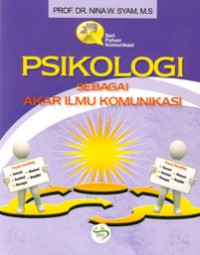 Psikologi Sebagai Akar Ilmu Komunikasi