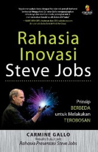 Rahasia Inovasi Steve Jobs : Prinsip Berbeda untuk Melakukan Terobosan