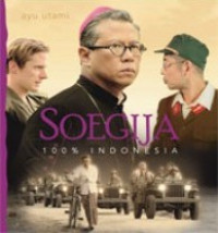 Soegija : 100 % Indonesia