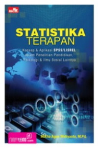 Statistika Terapan : Konsep & Aplikasi SPSS dalam Penelitian Bidang Pendidikan, Psikologi & Ilmu Sosial Lainnya