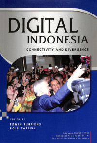 Digital Indonesia: Connectivity and Divergence