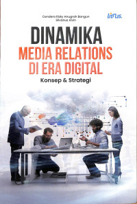 Image of Dinamika Media Relations di Era Digital: Konsep & Strategi
