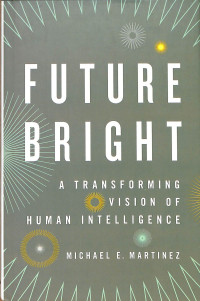 Image of Future Bright: A Transforming Vision of Human Intelligence