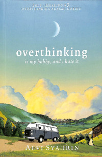 Image of Overthinking is My Hobby, and I Hate It