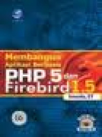 Membangun Aplikasi Berbasis PHP 5 dan Firebird 1.5