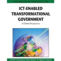 ICT-Enabled Transformational Government : A Global Perspective