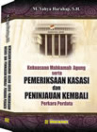 Kekuasaan Mahkamah Agung pemeriksaan kasasi dan peninjauan kembali perkara perdata