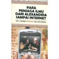 Para penjaga ilmu dari Alexandria sampai internet