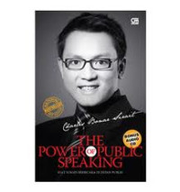 The Power of Public Speaking : Kiat Sukses Berbicara di Depan Publik