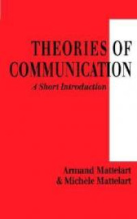 Theories of communication : a short introduction