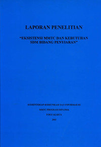 Laporan Penelitian Eksistensi MMTC dan Kebutuhan SDM Bidang Penyiaran