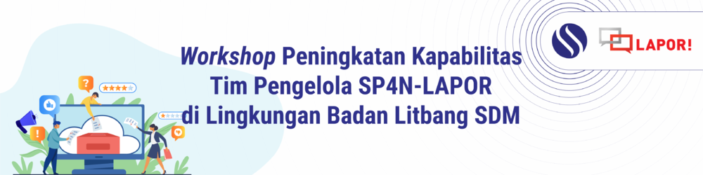 Gambar: Workshop Peningkatan Kapabilitas Tim Pengelola SP4N-LAPOR