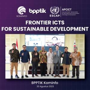 Foto Kegiatan Pelatihan Fronter ICTs For Sustainable Development dibawah Kerangka APCICT (Asian and Pacific Training Centre for Information and Communication Technology for Development) dan BPSDM Kominfo Kementerian Komunikasi dan Informatika RI