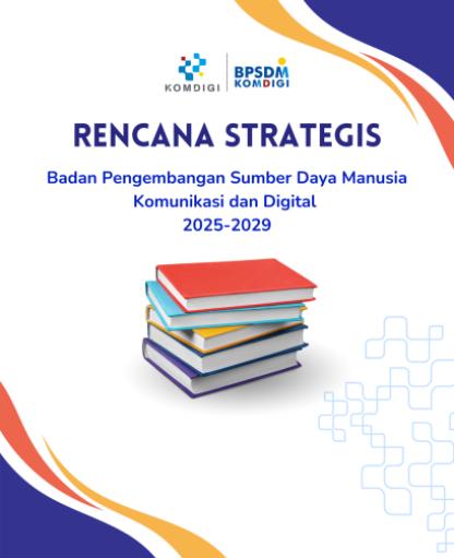 Headline: Rencana Strategis (Renstra) BPSDM Komdigi 2025–2029