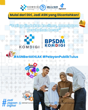 Mulai dari Diri sendiri, Jadi ASN Teladan: Komitmen BPSDMP KOMDIGI dalam Mewujudkan ASN BerAKHLAK