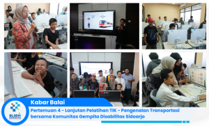 Pertemuan 4 - Lanjutan Pelatihan TIK - Pengenalan Transportasi bersama Komunitas Gempita Disabili...