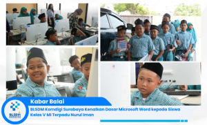 BLSDM Komdigi Surabaya Kenalkan Dasar Microsoft Word kepada Siswa Kelas V MI Terpadu Nurul Iman