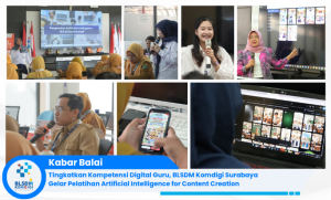 Tingkatkan Kompetensi Digital Guru, BLSDM Komdigi Surabaya Gelar Pelatihan Artificial Intelligenc...